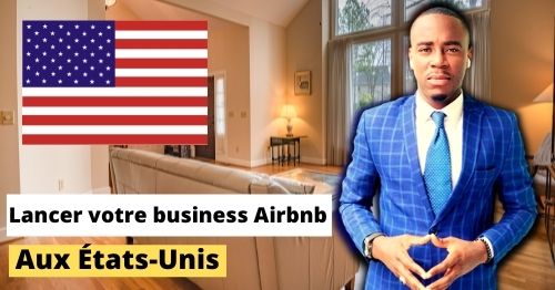 créer votre propre business Airbnb aux États-Unis